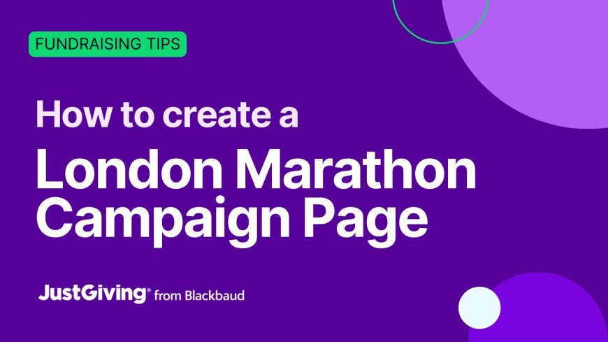 How to Create a London Marathon Event Landing Page on JustGiving 