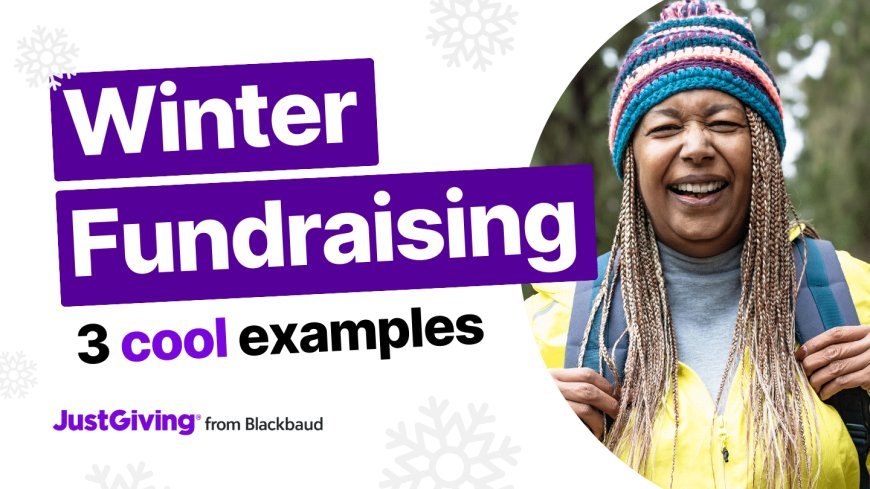 3 *Cool* Examples of Charity Winter Fundraising Campaigns