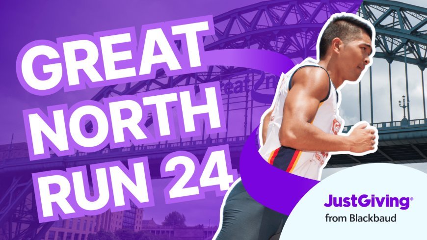 How to Maximise Your Event Fundraising in Great North Run 2024